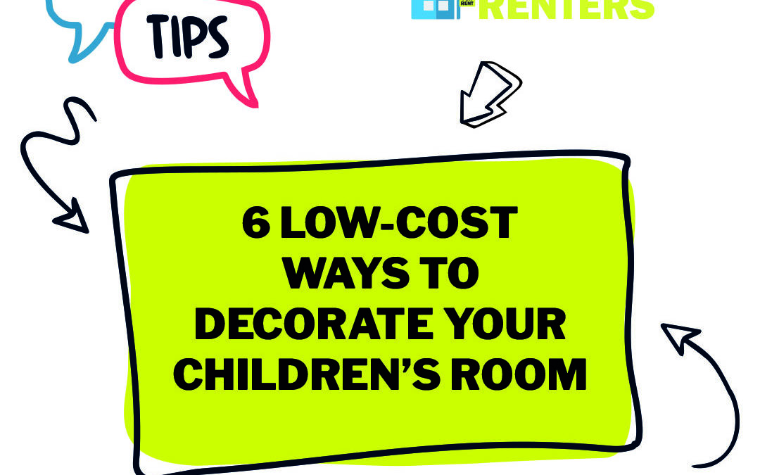 6 Low-Cost Ways to Decorate Your Children’s Room