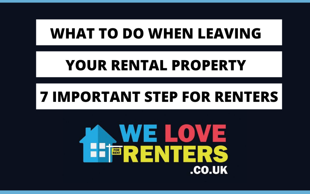 What To Do When Leaving A Rental Property – 7 Important Steps For Renters