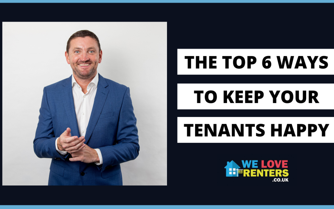 The Top 6 Ways To Keep Your Tenants Happy
