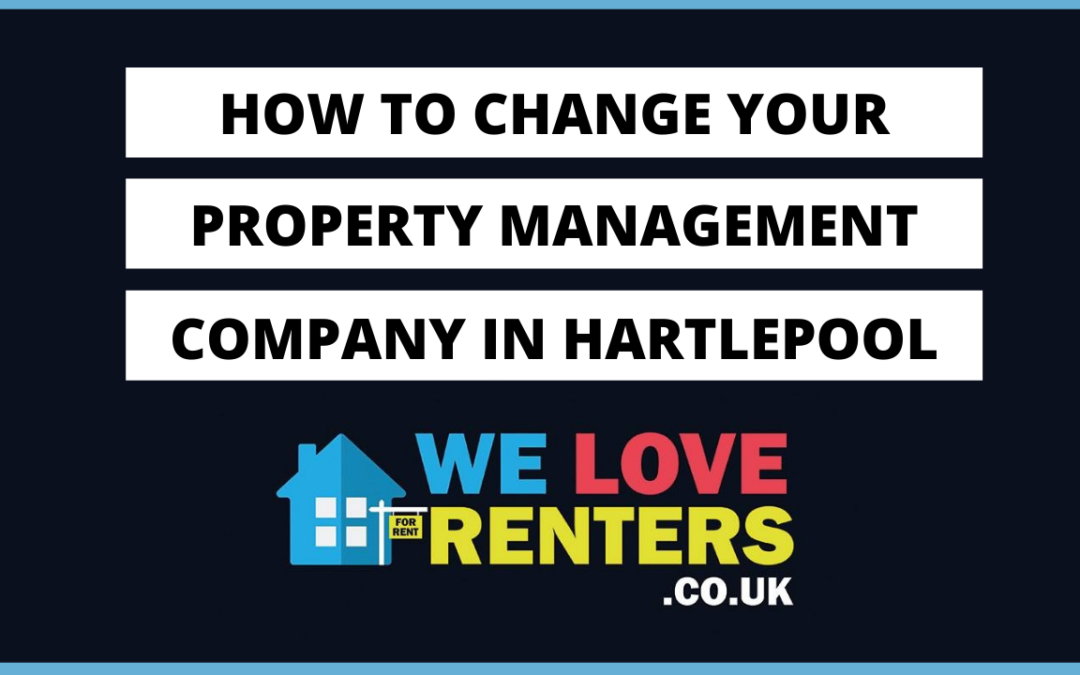 How To Change Your Property Management Company In Hartlepool