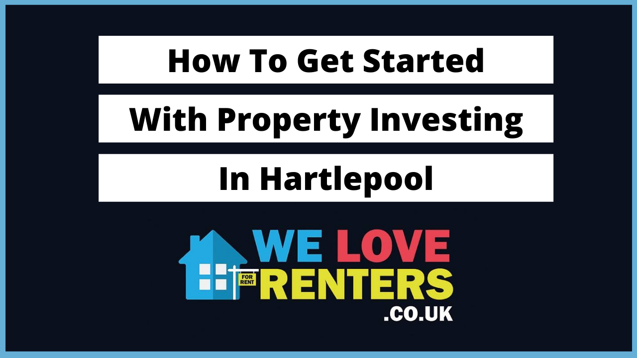 How To Get Started With Property Investing In Hartlepool